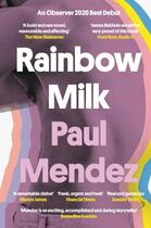Couverture du livre « RAINBOW MILK » de Paul Mendez aux éditions Little Brown Uk