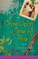 Couverture du livre « Once Upon a Time in Rio » de Azevedo Francisco aux éditions Atria Books