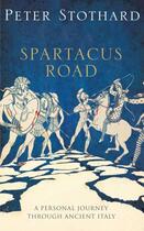 Couverture du livre « The Spartacus Road » de Peter Stothard aux éditions Overlook