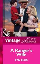 Couverture du livre « A Ranger's Wife (Mills & Boon Vintage Superromance) » de Lyn Ellis aux éditions Mills & Boon Series