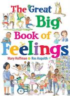 Couverture du livre « The great big book of feelings » de Ros Asquith et Hoffman Mary aux éditions Frances Lincoln