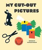 Couverture du livre « My cut-out pictures » de Parain/Defourny aux éditions Tate Gallery