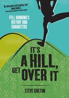 Couverture du livre « It's a Hill, Get Over It » de Chilton Steve aux éditions Sandstone Press Ltd Digital