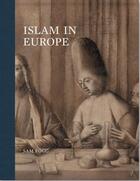 Couverture du livre « Islam in Europe » de Michael Franses et Diana Luber aux éditions Paul Holberton