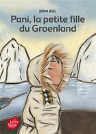 Couverture du livre « Pani, la petite fille du Groenland » de Jorn Riel aux éditions Le Livre De Poche Jeunesse