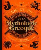 Couverture du livre « Recettes de la mythologie grecque » de B Flora aux éditions Hachette Heroes