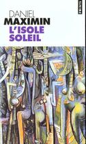 Couverture du livre « L'isolé soleil » de Daniel Maximin aux éditions Points