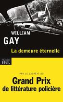 Couverture du livre « La demeure éternelle » de William Gay aux éditions Seuil