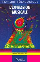 Couverture du livre « EXPRESSION MUSICALE » de Anne-Marie Chevalier aux éditions Bordas