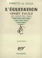 Couverture du livre « L'equitation, sport facile » de Barretto De Souza aux éditions Gallimard