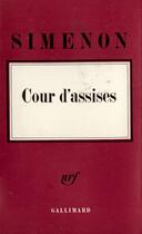 Couverture du livre « Cour d'assises » de Georges Simenon aux éditions Gallimard