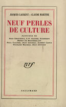 Couverture du livre « Neuf perles de culture » de Laurent/Martine aux éditions Gallimard (patrimoine Numerise)