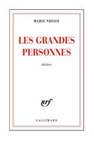 Couverture du livre « Les grandes personnes » de Marie Ndiaye aux éditions Gallimard