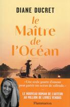 Couverture du livre « Le maître de l'océan » de Diane Ducret aux éditions Flammarion
