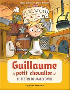 Couverture du livre « Guillaume petit chevalier Tome 5 : le festin de malecombe » de Didier Balicevic et Didier Dufresne aux éditions Pere Castor