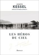 Couverture du livre « Les Héros du ciel » de Joseph Kessel aux éditions Arthaud