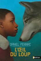 Couverture du livre « L'oeil du loup » de Daniel Pennac aux éditions Nathan