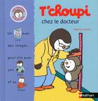 Couverture du livre « T'choupi chez le docteur » de Thierry Courtin aux éditions Nathan