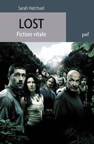 Couverture du livre « Lost ; fiction vitale » de Sarah Hatchuel aux éditions Puf