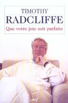 Couverture du livre « Que votre joie soit parfaite » de Timothy Radcliffe aux éditions Cerf