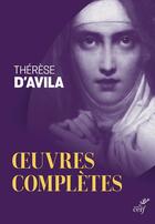 Couverture du livre « Oeuvres complètes I : oeuvres » de Therese D'Avila aux éditions Cerf