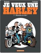 Couverture du livre « Je veux une Harley Tome 2 ; bienvenue au club » de Marc Cuadrado et Frank Margerin aux éditions Dargaud