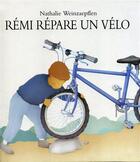 Couverture du livre « Rémi répare un vélo » de Nathalie Weinzaepflen aux éditions Ecole Des Loisirs