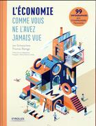 Couverture du livre « L'économie comme vous ne l'avez jamais vue » de Thomas Ramge et Jan Schwochow aux éditions Eyrolles