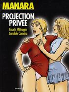 Couverture du livre « Projection privée : cours métrages, Candide caméra » de Milo Manara aux éditions Glenat