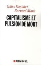 Couverture du livre « Capitalisme et pulsion de mort ; Freud et Keynes » de Maris/Dostaler aux éditions Albin Michel