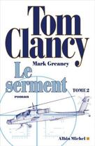 Couverture du livre « Le serment Tome 2 » de Tom Clancy et Mark Greaney aux éditions Albin Michel