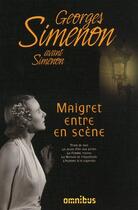 Couverture du livre « Maigret entre en scène » de Georges Simenon aux éditions Omnibus