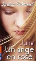 Couverture du livre « Un ange en rose - tome 2 julia - vol02 » de Mcdaniel Lurlene aux éditions Pocket Jeunesse