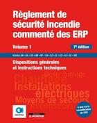 Couverture du livre « Règlement de sécurité incendie des ERP t.1 : dispositions générales et instructions techniques (7e édition) » de  aux éditions Le Moniteur