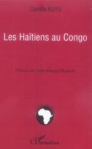Couverture du livre « Les haitiens au congo » de Camille Kuyu aux éditions L'harmattan