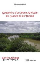 Couverture du livre « Souvenirs d'un jeune africain en Guinée et en Tunisie » de Nenay Quansoi aux éditions Editions L'harmattan