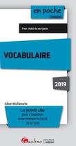 Couverture du livre « Vocabulaire ; les points clés pour s'exprimer correctement à l'écrit et à l'oral (édition 2019) » de Aline Nishimata aux éditions Gualino