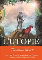 Couverture du livre « L'utopie ; un essai de théorie politique » de Thomas More aux éditions Books On Demand
