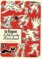 Couverture du livre « La fugue d'Alexandre Raimbaud » de Rose Philippon aux éditions Helium