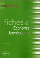 Couverture du livre « Fiches d economie keynesienne » de Henri Bourachot aux éditions Ellipses