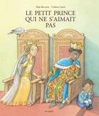 Couverture du livre « Le petit prince qui ne s'aimait pas » de Colette Camil et Mijo Beccaria aux éditions Arenes