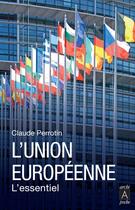 Couverture du livre « L'Union européenne ; l'essentiel » de Claude Perrotin aux éditions Archipel