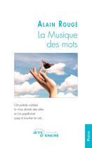 Couverture du livre « La musique des mots » de Rouge Alain aux éditions Jets D'encre