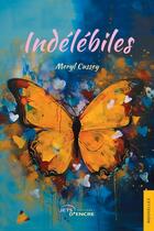 Couverture du livre « Indélébiles » de Meryl Cussey aux éditions Jets D'encre