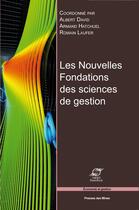 Couverture du livre « Les nouvelles fondations des sciences de gestion » de Armand Hatchuel et Albert David aux éditions Presses Des Mines