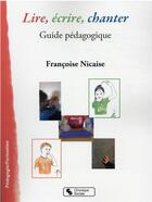 Couverture du livre « Lire, écrire, chanter : le permis de lire et écrire » de Francoise Nicaise aux éditions Chronique Sociale