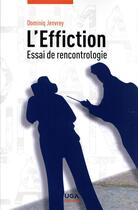 Couverture du livre « L'effiction : essai de rencontrologie » de Dominique Jenvrey aux éditions Uga Éditions