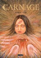 Couverture du livre « Carnage » de Junji Ito aux éditions Mangetsu