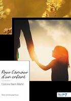 Couverture du livre « Pour l'amour d'un enfant » de Corinne Saint-Martin aux éditions Nombre 7