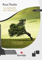 Couverture du livre « La mesure du souffle : Poèmes volatils à l'air ambiant » de Rene Poulin aux éditions Spinelle